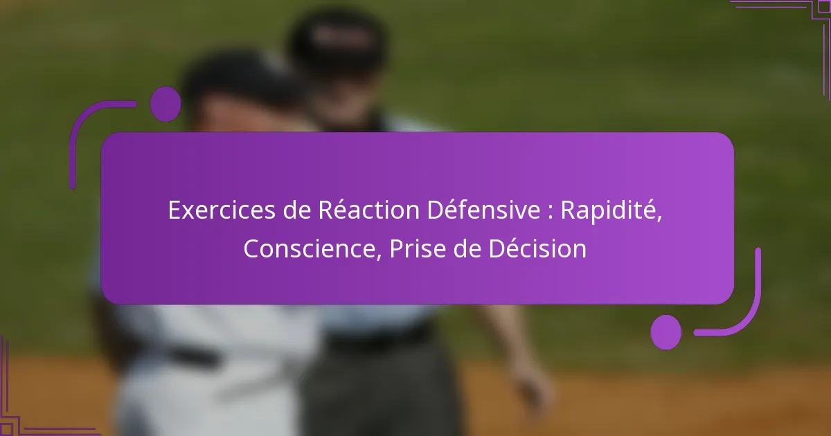 Exercices de Réaction Défensive : Rapidité, Conscience, Prise de Décision