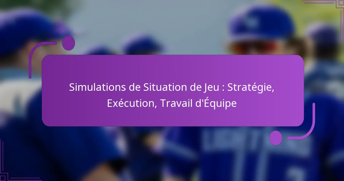 Simulations de Situation de Jeu : Stratégie, Exécution, Travail d’Équipe